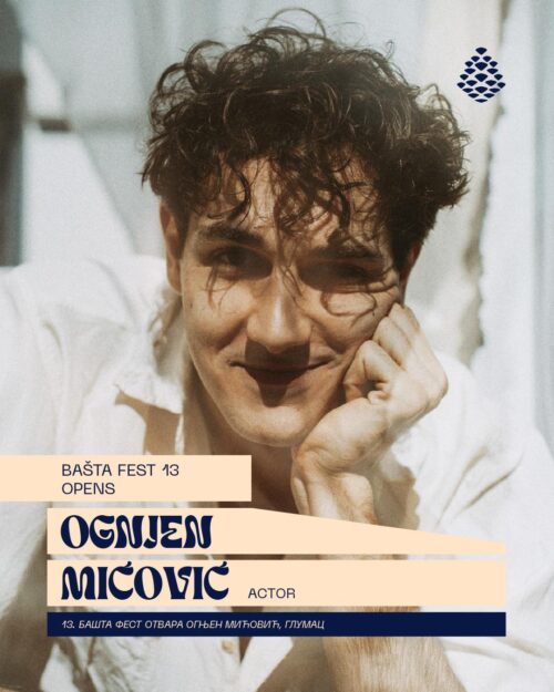 Glumac Ognjen Mićović otvara 13. Bašta Fest